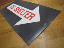 Load image into Gallery viewer, TO SHELTER ARROW Old Double Sided Sign NAVY NPS 4ND PHILA PA Safety Advertising Cold War Atomic Era Ad