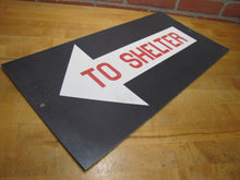Load image into Gallery viewer, TO SHELTER ARROW Old Double Sided Sign NAVY NPS 4ND PHILA PA Safety Advertising Cold War Atomic Era Ad