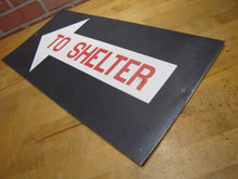 Load image into Gallery viewer, TO SHELTER ARROW Old Double Sided Sign NAVY NPS 4ND PHILA PA Safety Advertising Cold War Atomic Era Ad