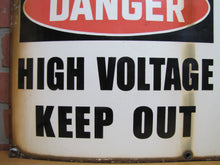 Load image into Gallery viewer, DANGER HIGH VOLTAGE KEEP OUT Old Porcelain Sign ELECTROCUTION DEATH INJURY 14x24