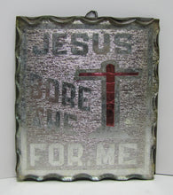 Load image into Gallery viewer, JESUS BORE THE CROSS FOR ME Old Folk Art Chip Glass Tin Back Religious Crucifix Sign Plaque Artwork