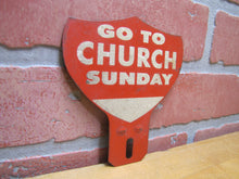 Load image into Gallery viewer, GO TO CHURCH SUNDAY Original Old Reflective Vanity License Plate Topper Sign Ad Emblem Badge Advertising