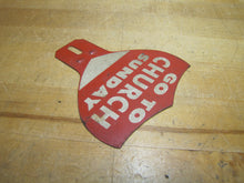 Load image into Gallery viewer, GO TO CHURCH SUNDAY Original Old Reflective Vanity License Plate Topper Sign Ad Emblem Badge Advertising