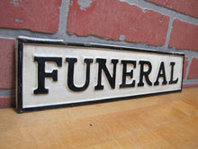 Load image into Gallery viewer, FUNERAL Original Old Sign Hearse Plate Topper Top Bend Over Hanger Embossed Ad