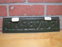 Load image into Gallery viewer, FUNERAL Original Old Sign Hearse Plate Topper Top Bend Over Hanger Embossed Ad
