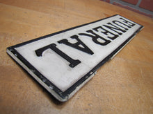 Load image into Gallery viewer, FUNERAL Original Old Sign Hearse Plate Topper Top Bend Over Hanger Embossed Ad