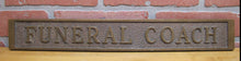 Load image into Gallery viewer, FUNERAL COACH Antique Brass Plaque Sign Hearse Funeral Home Ad Embossed Plaque