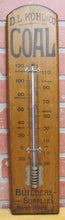 Load image into Gallery viewer, D L KOHL &amp; CO COAL BUILDERS SUPPLIES NORTH WALES PA Old Advertising Thermometer
