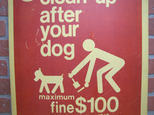 Load image into Gallery viewer, CITY OF NEW YORK DEPARTMENT OF SANITATION CLEAN UP DOG Vintage Retired Sign NYC
