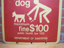 Load image into Gallery viewer, CITY OF NEW YORK DEPARTMENT OF SANITATION CLEAN UP DOG Vintage Retired Sign NYC
