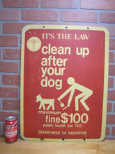 Load image into Gallery viewer, CITY OF NEW YORK DEPARTMENT OF SANITATION CLEAN UP DOG Vintage Retired Sign NYC

