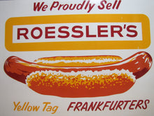 Load image into Gallery viewer, ROESSLER'S YELLOW TAG FRANKFURTERS Old Hot Dog Advertising Sign Connecticut
