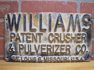 WILLIAMS PATENT CRUSHER & PULVERIZER Co ST LOUIS 6 MISSOURI USA Old Sign Plaque