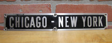 Load image into Gallery viewer, CHICAGO - NEW YORK N-35 Old Railroad Train Station Destination City Ad Sign
