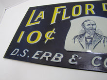 Load image into Gallery viewer, LA FLOR DE ERB 10c CIGAR Antique Embossed Tin Store Display Ad Sign Nat'l Co O
