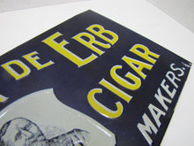 Load image into Gallery viewer, LA FLOR DE ERB 10c CIGAR Antique Embossed Tin Store Display Ad Sign Nat'l Co O
