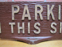 Load image into Gallery viewer, NO PARKING ON THIS SIDE Old Metal Smaltz Reflective Paint Sign 2 Sided Faux Wood

