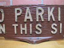 Load image into Gallery viewer, NO PARKING ON THIS SIDE Old Metal Smaltz Reflective Paint Sign 2 Sided Faux Wood
