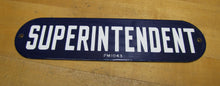 Load image into Gallery viewer, SUPERINTENDENT Old Porcelain Ad Sign Police Department Supervisor PM1043
