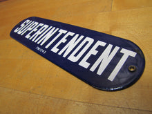Load image into Gallery viewer, SUPERINTENDENT Old Porcelain Ad Sign Police Department Supervisor PM1043
