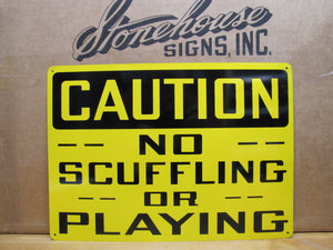 CAUTION NO SCUFFLING OR PLAYING Original Old Sign Stonehouse NOS Industrial Shop
