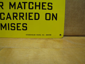 MATCHES CARRY ONLY SAFETY TYPE Original Old Sign STONEHOUSE DENVER Mine Shop Ad