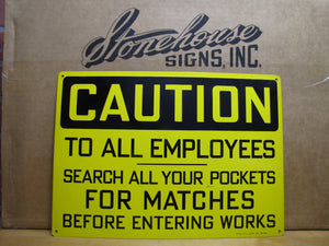 SEARCH FOR MATCHES BEFORE ENTERING WORKS Old Mine Safety Sign STONEHOUSE DENVER