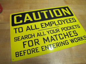 SEARCH FOR MATCHES BEFORE ENTERING WORKS Old Mine Safety Sign STONEHOUSE DENVER