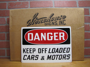 DANGER KEEP OFF LOADED CARS & MOTORS Original Old Safety Sign Stonehouse NOS