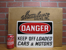Load image into Gallery viewer, DANGER KEEP OFF LOADED CARS &amp; MOTORS Original Old Safety Sign Stonehouse NOS
