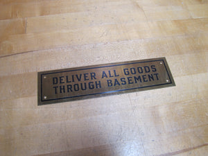 DELIVER ALL GOODS THROUGH BASEMENT Original Old Brass Store Display Sign