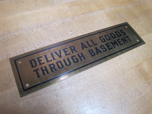 DELIVER ALL GOODS THROUGH BASEMENT Original Old Brass Store Display Sign