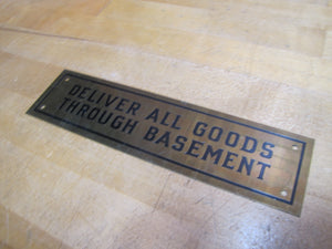 DELIVER ALL GOODS THROUGH BASEMENT Original Old Brass Store Display Sign