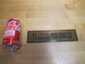 DELIVER ALL GOODS THROUGH BASEMENT Original Old Brass Store Display Sign