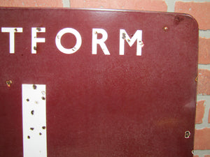 PLATFORM 1 Original Old Porcelain Train Station RailRoad Subway Sign RR Ad