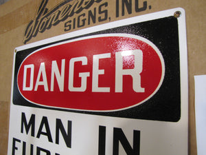 DANGER MAN IN FURNACE Original Old Sign Stonehouse 10x14 SST NOS Industrial Shop