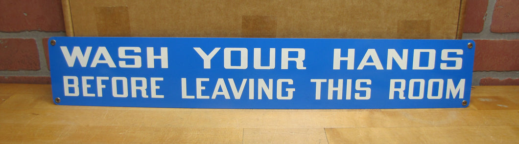 WASH YOUR HANDS BEFORE LEAVING THIS ROOM Original Old Stonehouse Sign 4x24 NOS