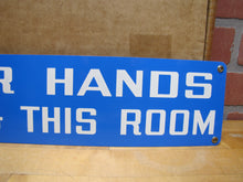 Load image into Gallery viewer, WASH YOUR HANDS BEFORE LEAVING THIS ROOM Original Old Stonehouse Sign 4x24 NOS

