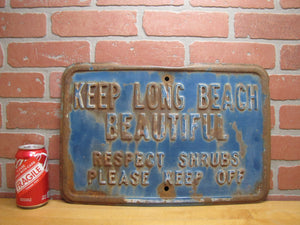 KEEP LONG BEACH BEAUTIFUL RESPECT SHRUBS PLEASE KEEP OFF Original Old Ad Sign