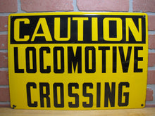 Load image into Gallery viewer, CAUTION LOCOMOTIVE CROSSING Original Old Porcelain Sign Train Station Railroad
