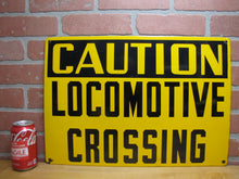 Load image into Gallery viewer, CAUTION LOCOMOTIVE CROSSING Original Old Porcelain Sign Train Station Railroad

