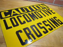 Load image into Gallery viewer, CAUTION LOCOMOTIVE CROSSING Original Old Porcelain Sign Train Station Railroad
