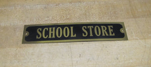 SCHOOL STORE Old Brass & Black Advertising Sign High College University Ad