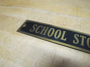 SCHOOL STORE Old Brass & Black Advertising Sign High College University Ad