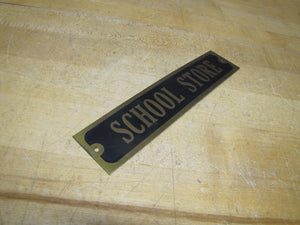 SCHOOL STORE Old Brass & Black Advertising Sign High College University Ad
