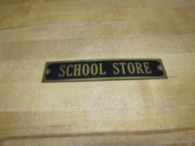 Load image into Gallery viewer, SCHOOL STORE Old Brass &amp; Black Advertising Sign High College University Ad

