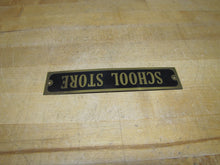 Load image into Gallery viewer, SCHOOL STORE Old Brass &amp; Black Advertising Sign High College University Ad
