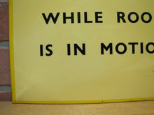 Load image into Gallery viewer, NO DRINKING WHILE ROOM IS IN MOTION Old Bar Pub Tavern Sign ABERCROMBIE &amp; FITCH Co England
