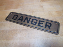 Load image into Gallery viewer, DANGER Original Old Brass &amp; Black Safety Advertising Sign Industrial Shop
