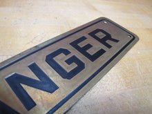 Load image into Gallery viewer, DANGER Original Old Brass &amp; Black Safety Advertising Sign Industrial Shop
